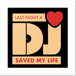 last night dj saved my life Posters and Art